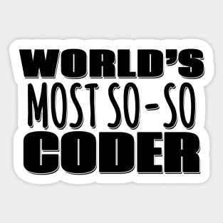 World's Most So-so Coder Sticker